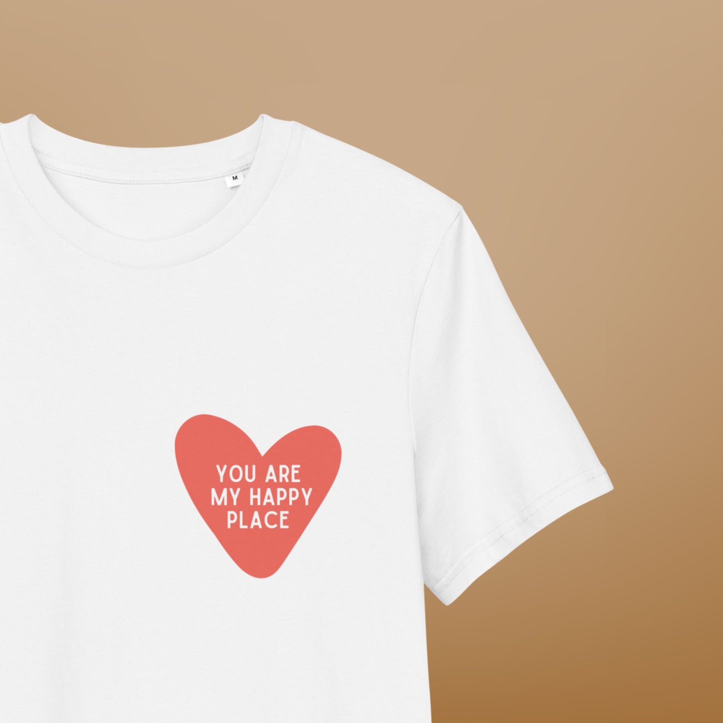 T-Shirt Unisexe You are My Happy Place
