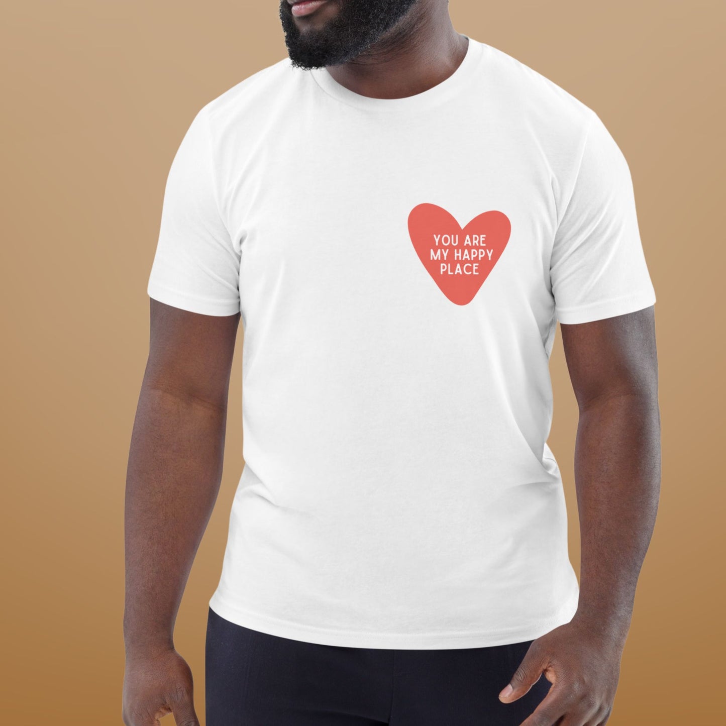 T-Shirt Unisexe You are My Happy Place