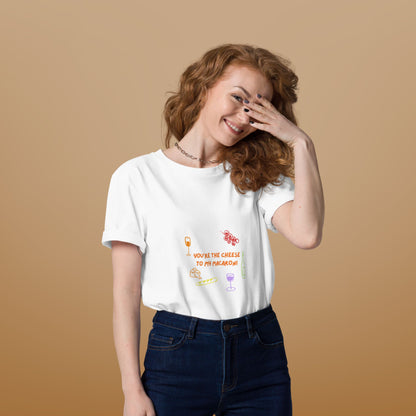 T-shirt You're the cheese to my Macaroni